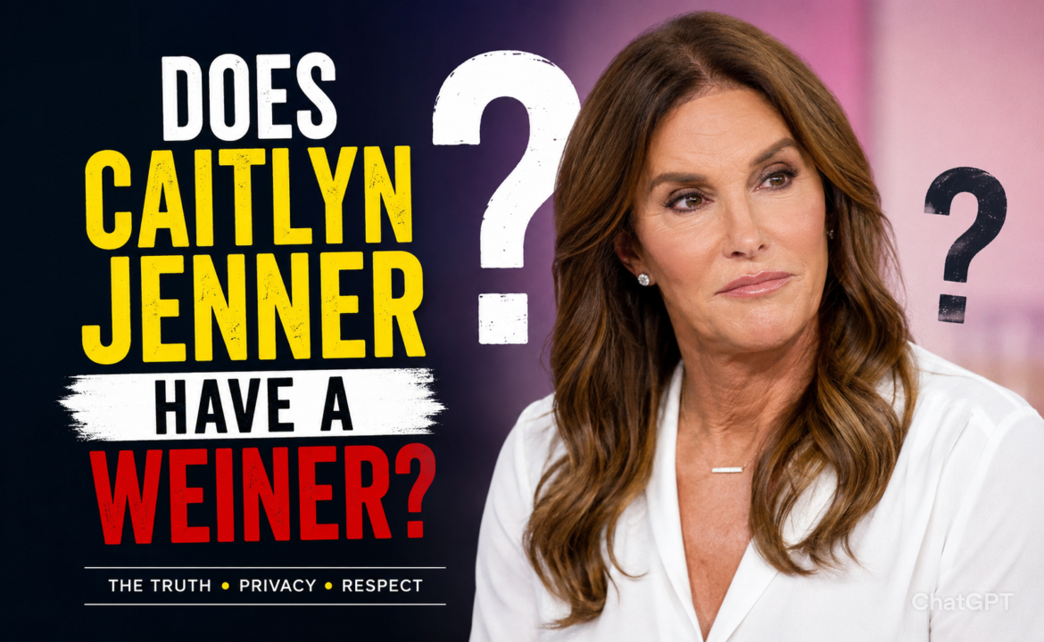 Does Caitlyn Jenner Have A Weiner