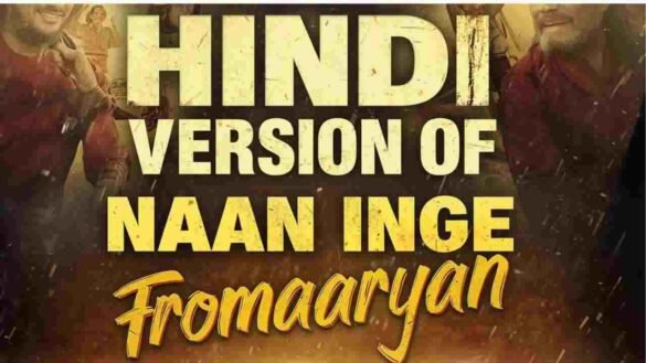 Is There A Hindi Version Of Naan Inge Fromaaryan